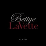 bettye-lavette-worthy